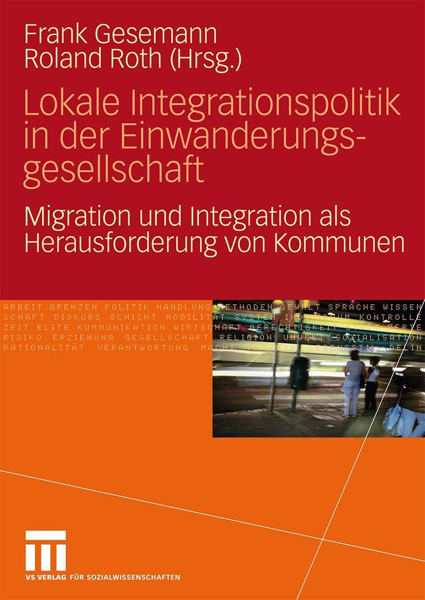 Lokale Integrationspolitik in der Einwanderungsgesellschaft: Migration und Integration als Herausforderung von Kommunen (German Edition) Law
