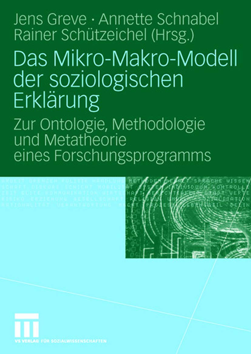 Das Mikro-Makro-Modell Der Soziologischen Erklärung: Zur Ontologie, Methodologie und Metatheorie eines Forschungsprogramms (German Edition) Law