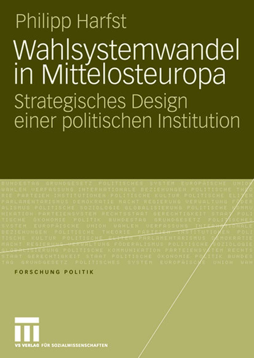 Wahlsystemwandel in Mittelosteuropa: Strategisches Design einer politischen Institution (Forschung Politik) Law