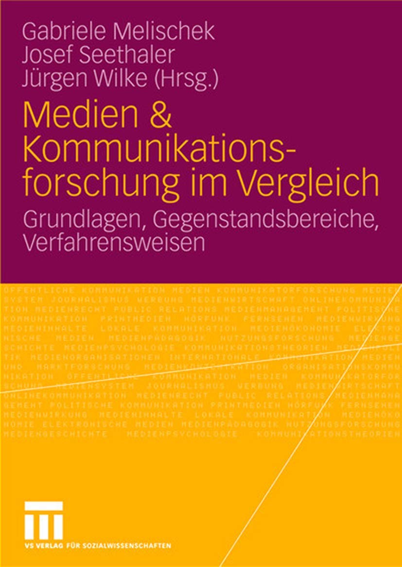 Medien & Kommunikationsforschung im Vergleich: Grundlagen, Gegenstandsbereiche, Verfahrensweisen Law