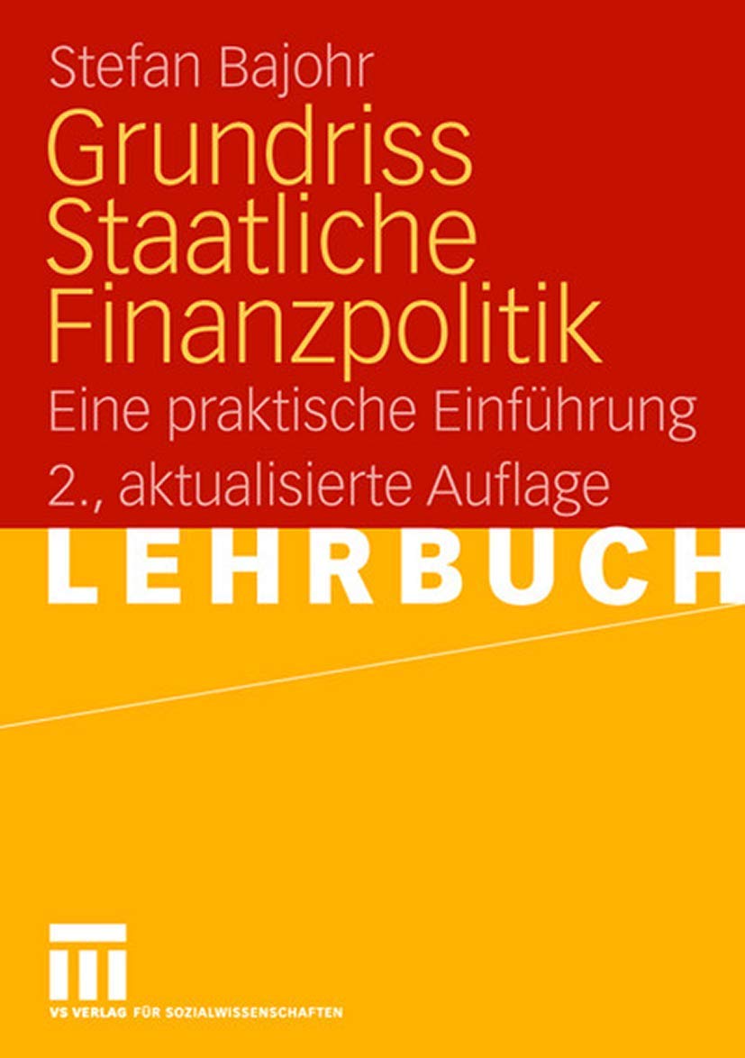 Grundriss Staatliche Finanzpolitik: Eine praktische Einführung Law