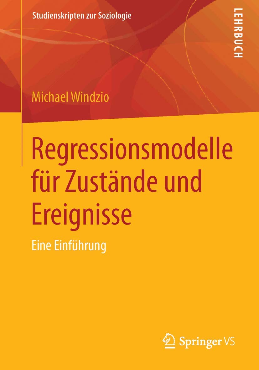 Regressionsmodelle für Zustände und Ereignisse: Eine Einführung (Studienskripten zur Soziologie) Law