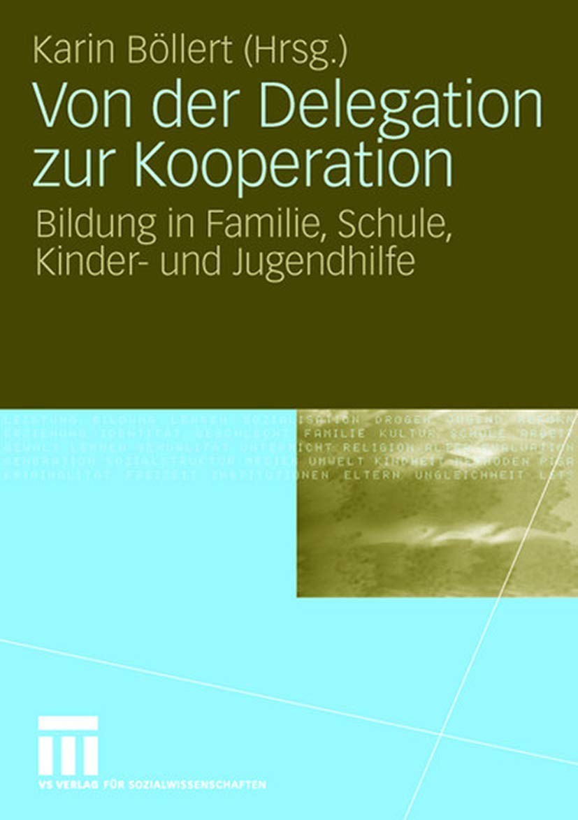 Von der Delegation zur Kooperation: Bildung in Familie, Schule, Kinder- und Jugendhilfe Social Sciences