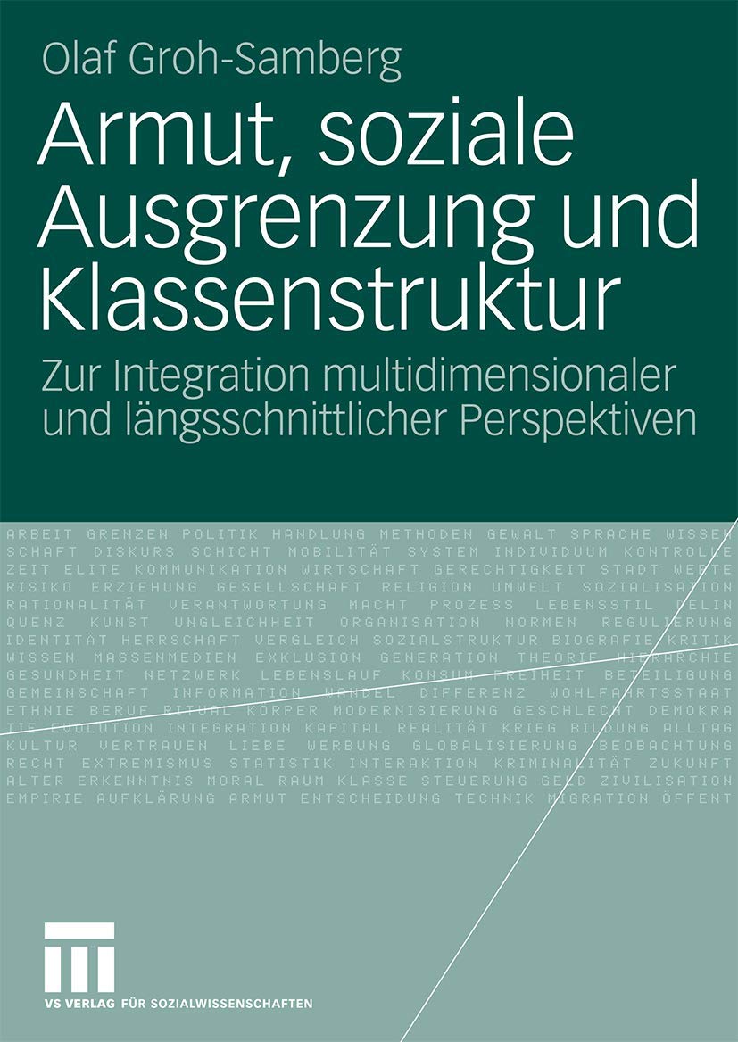 Armut, soziale Ausgrenzung und Klassenstruktur: Zur Integration multidimensionaler und längsschnittlicher Perspektiven Law