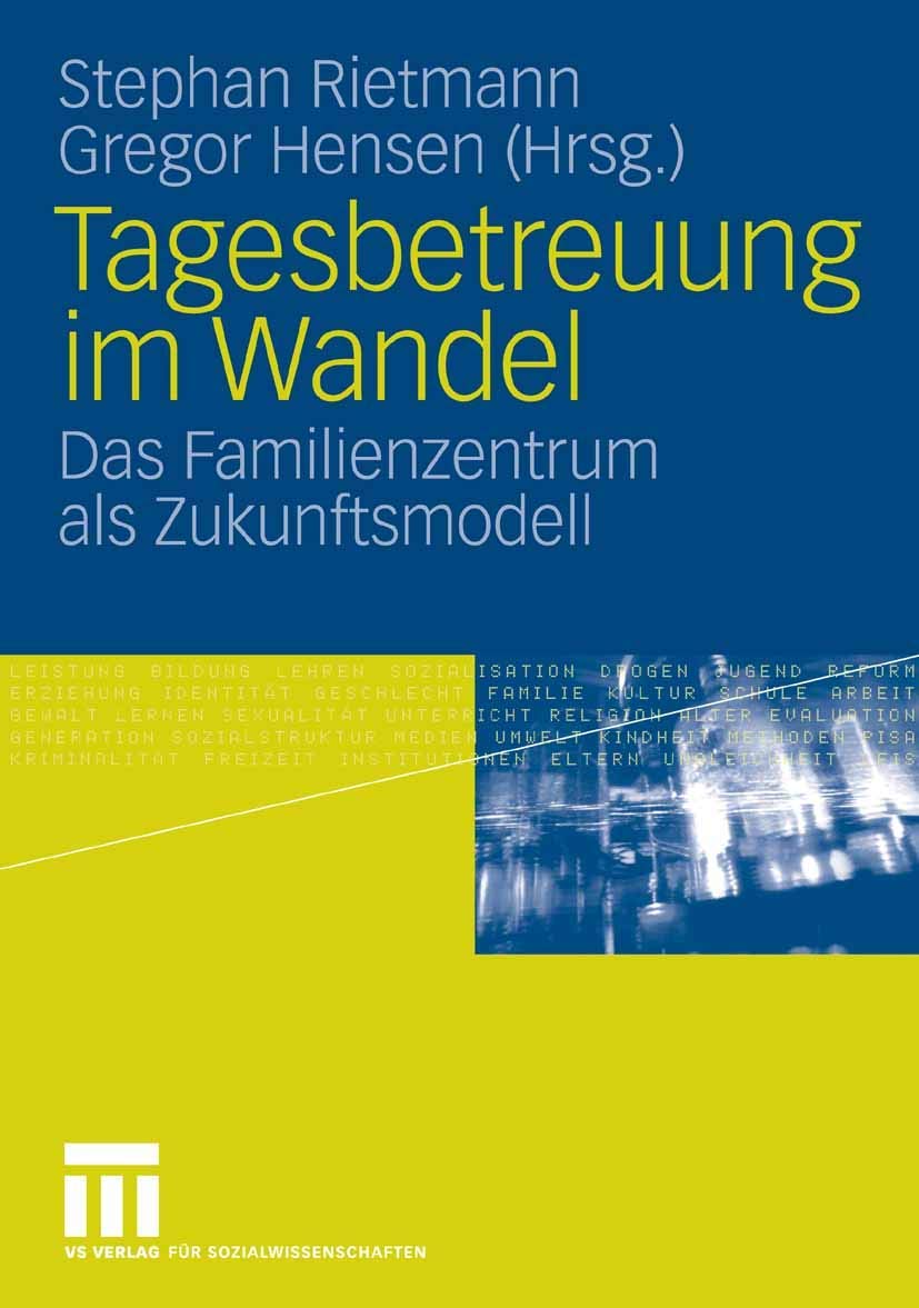 Tagesbetreuung im Wandel: Das Familienzentrum als Zukunftsmodell Social Sciences