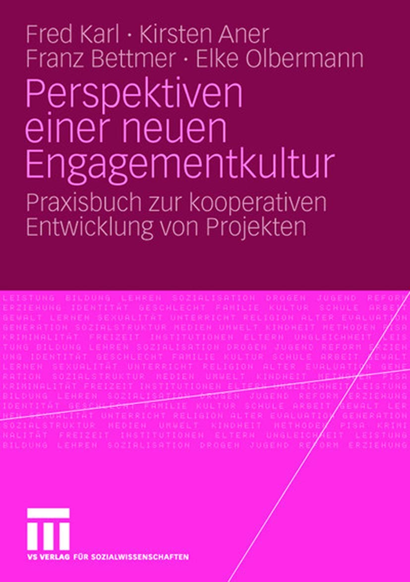 Perspektiven Einer Neuen Engagementkultur: Praxisbuch Zur Kooperativen Entwicklung Von Projekten book