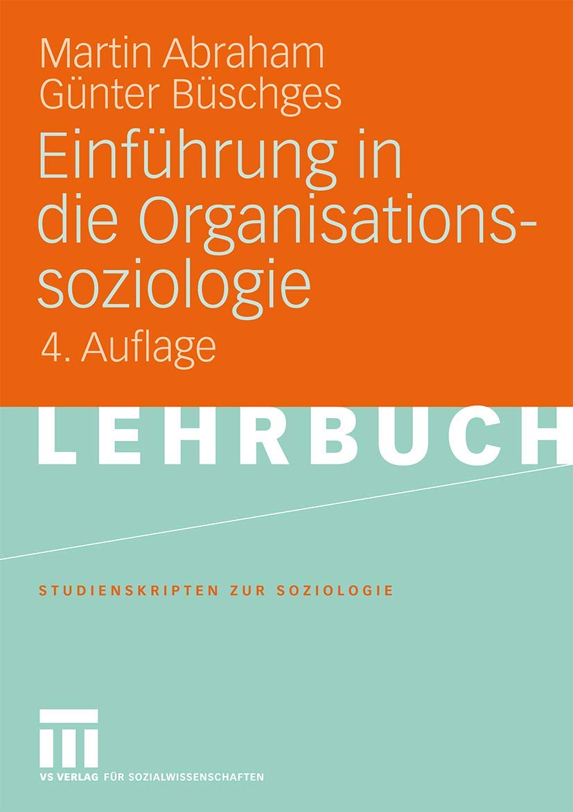 Einführung in die Organisationssoziologie (Studienskripten zur Soziologie) (German Edition) Law