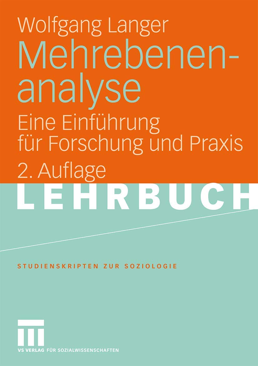 Mehrebenenanalyse: Eine Einführung für Forschung und Praxis (Studienskripten zur Soziologie) (German Edition) Law