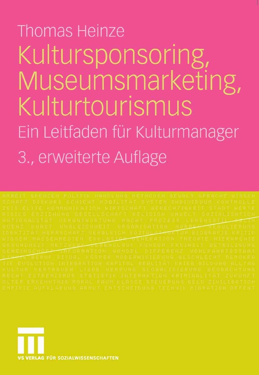 Kultursponsoring, Museumsmarketing, Kulturtourismus: Ein Leitfaden für Kulturmanager Law
