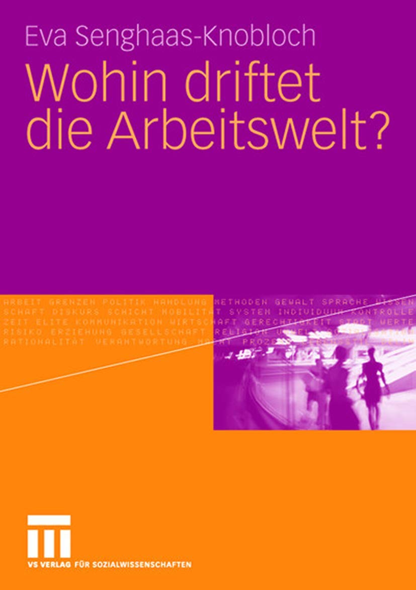Wohin Driftet die Arbeitswelt? (German Edition) Law