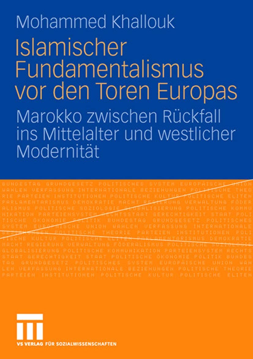 Islamischer Fundamentalismus vor den Toren Europas: Marokko zwischen Rückfall ins Mittelalter und westlicher Modernität Law