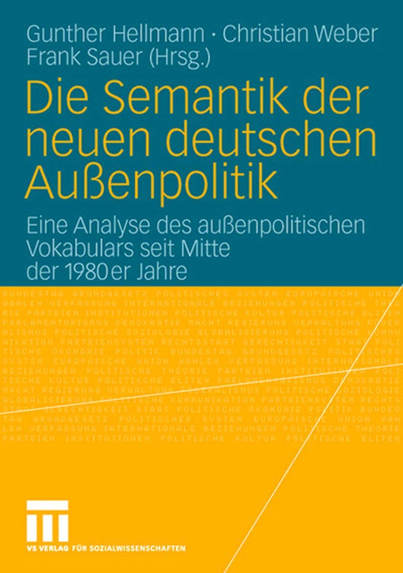 Die Semantik der neuen deutschen Außenpolitik: Eine Analyse des außenpolitischen Vokabulars seit Mitte der 1980er Jahre Law