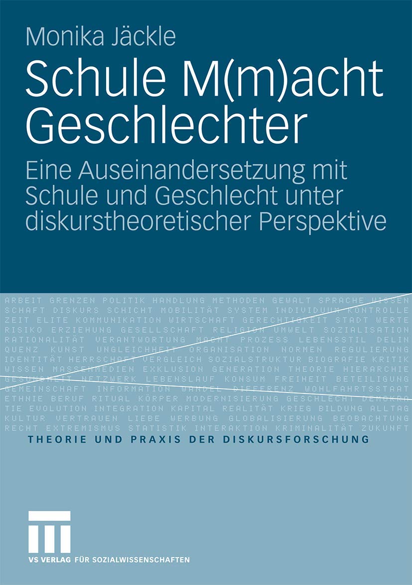 Schule M(m)acht Geschlechter: Eine Auseinandersetzung mit Schule und Geschlecht unter diskurstheoretischer Perspektive (Theorie und Praxis der Diskursforschung) Law