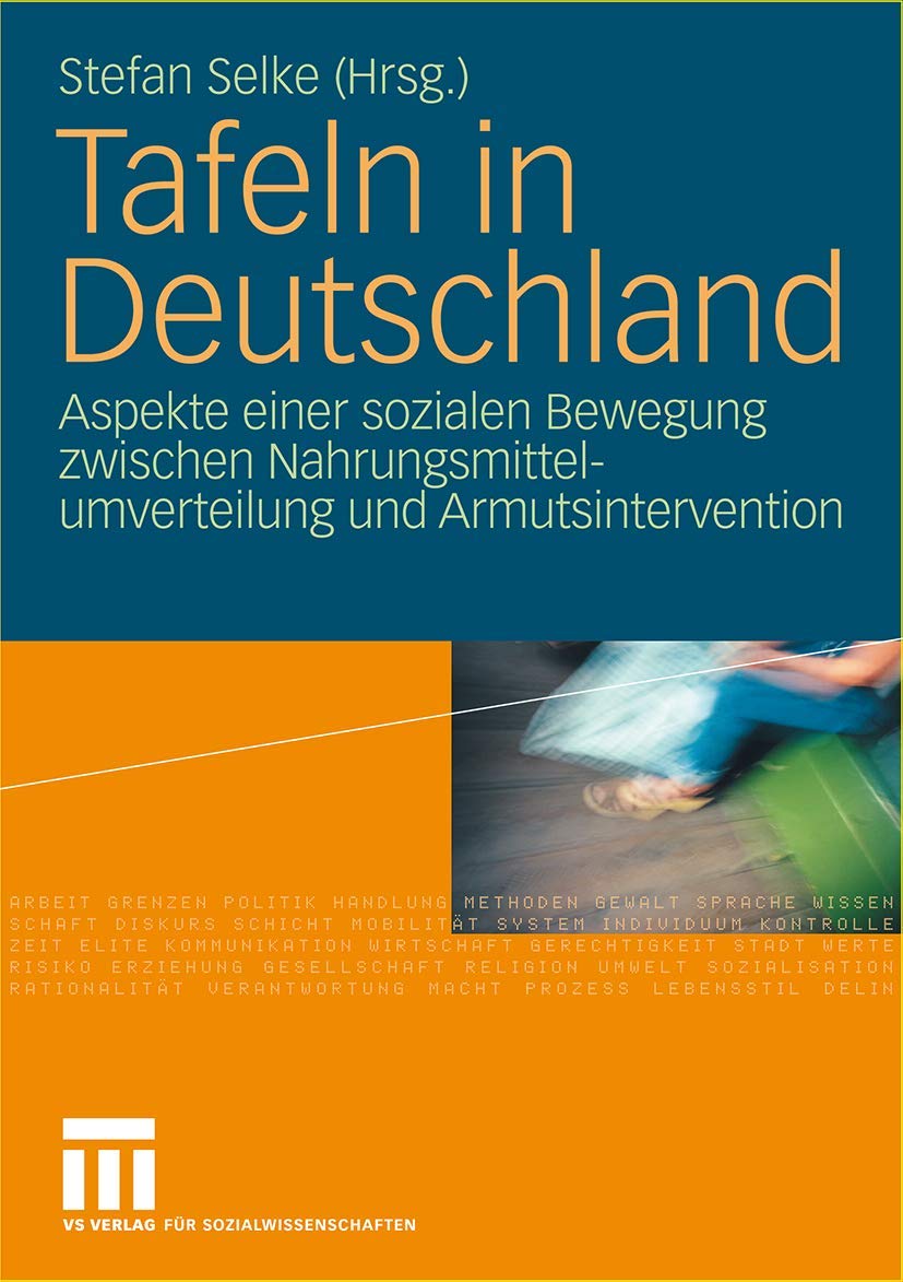 Tafeln in Deutschland: Aspekte einer sozialen Bewegung zwischen Nahrungsmittelumverteilung und Armutsintervention Law