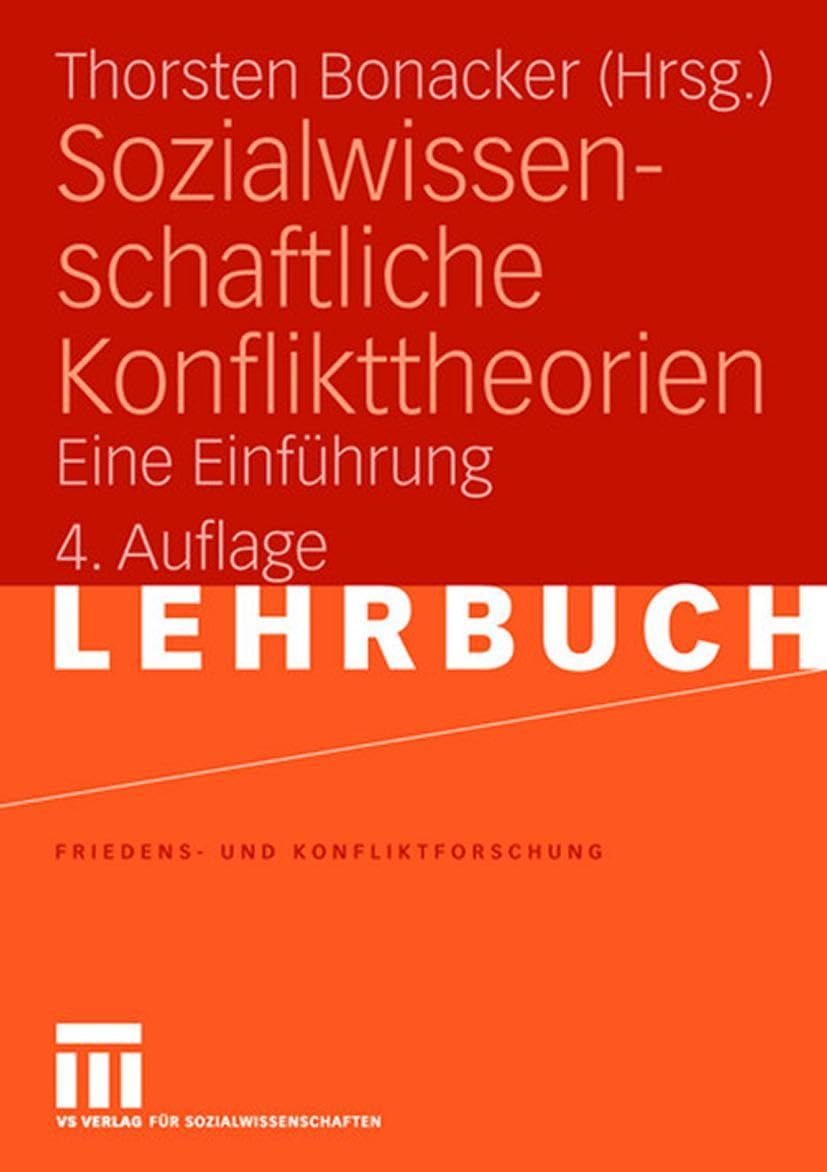Sozialwissenschaftliche Konflikttheorien: Eine Einführung (Friedens- und Konfliktforschung, 5, Band 5) Law