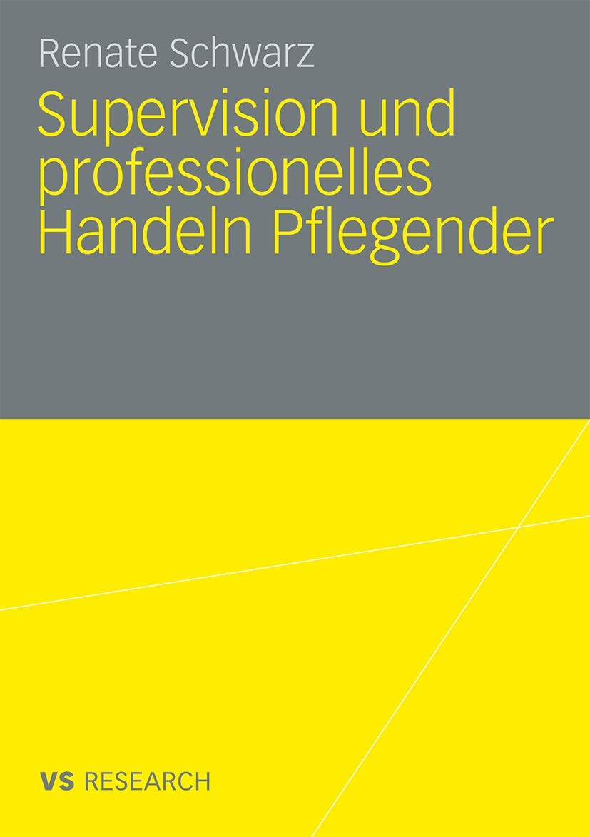 Supervision und professionelles Handeln Pflegender Medicine