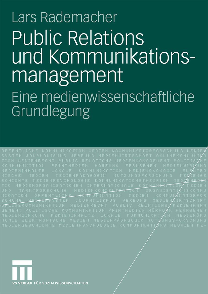 Public Relations und Kommunikationsmanagement: Eine medienwissenschaftliche Grundlegung (Organisationskommunikation) Law