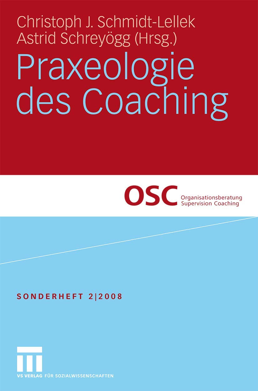 Praxeologie des Coaching (Organisationsberatung, Supervision, Coaching, Band 2) Law