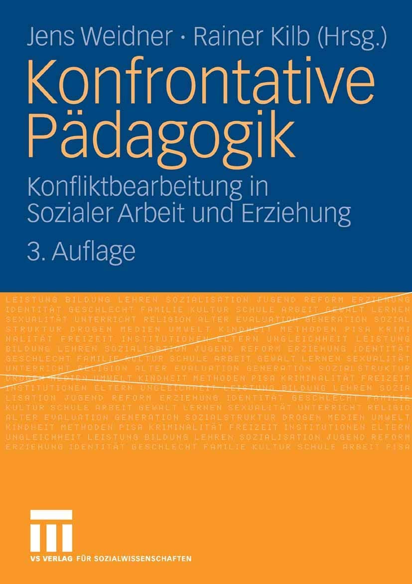 Konfrontative Pädagogik: Konfliktbearbeitung in Sozialer Arbeit und Erziehung Social Sciences