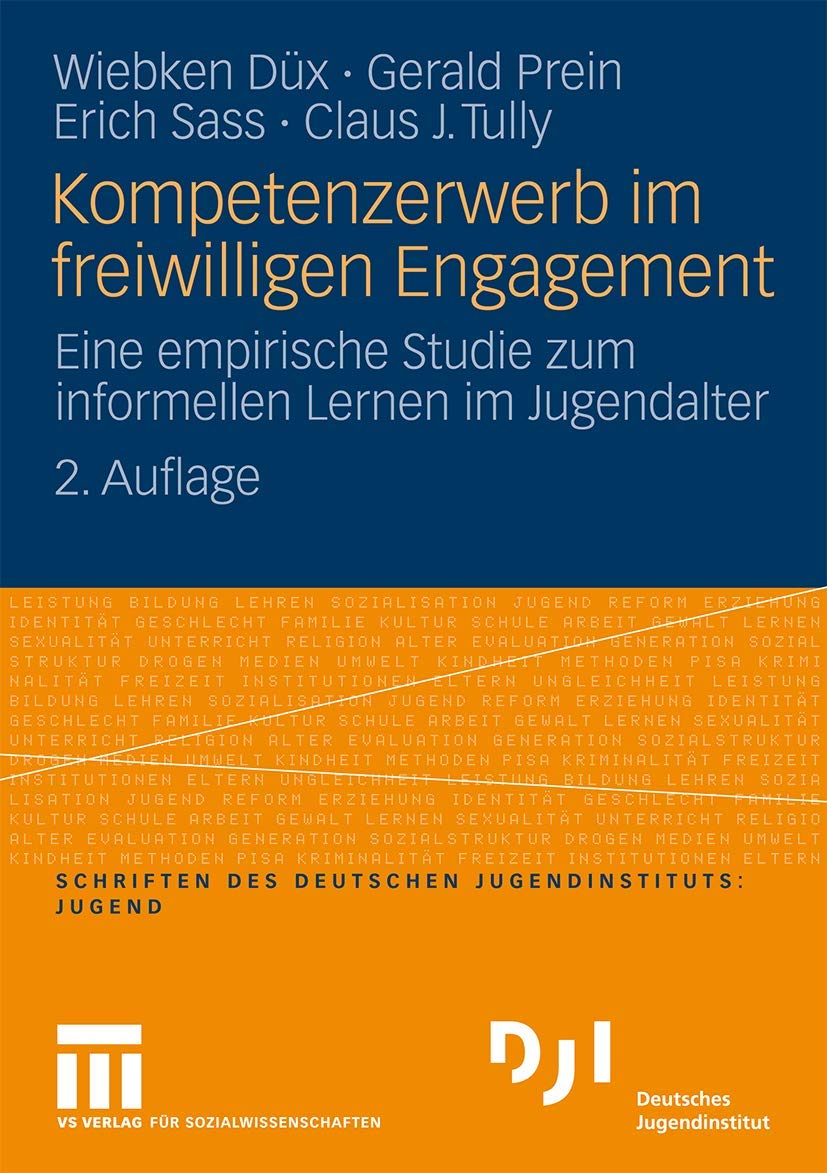 Kompetenzerwerb Im Freiwilligen Engagement: Eine empirische Studie zum informellen Lernen im Jugendalter (German Edition) Law