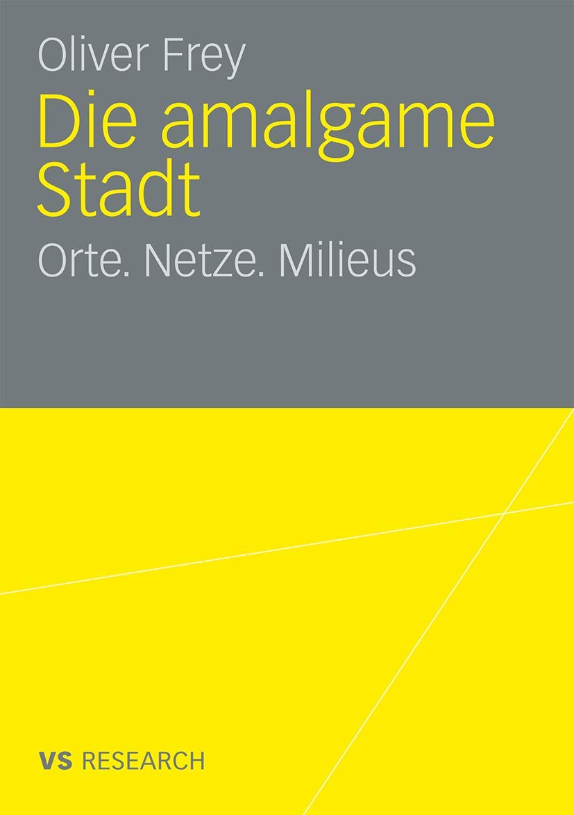 Die Amalgame Stadt: Orte. Netze. Milieus (German Edition) Law