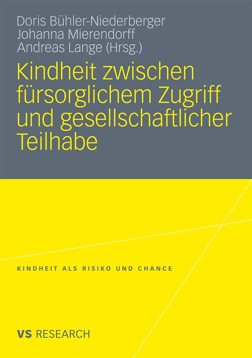 Kindheit zwischen fürsorglichem Zugriff und gesellschaftlicher Teilhabe (Kindheit als Risiko und Chance) Law