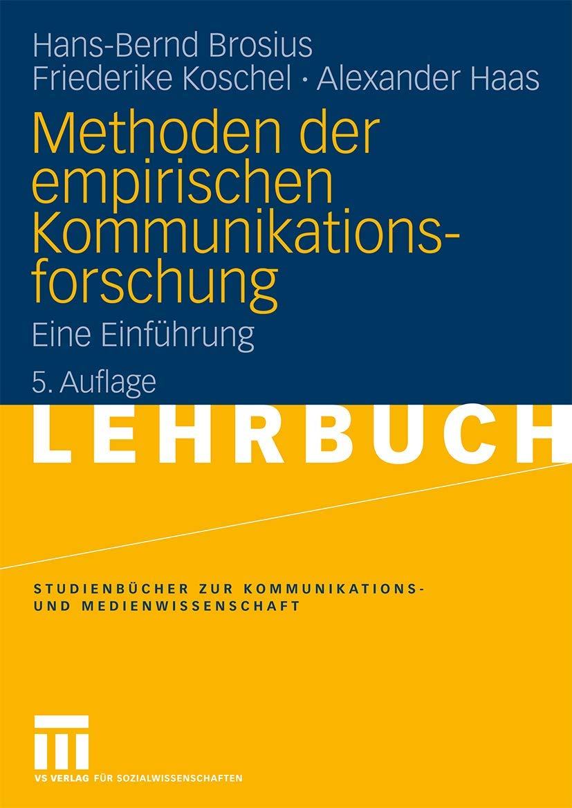 Methoden der empirischen Kommunikationsforschung: Eine Einführung (Studienbücher zur Kommunikations- und Medienwissenschaft) Law