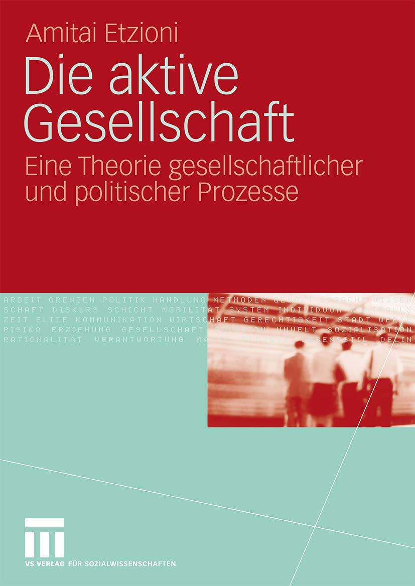 Die aktive Gesellschaft: Eine Theorie gesellschaftlicher und politischer Prozesse Law