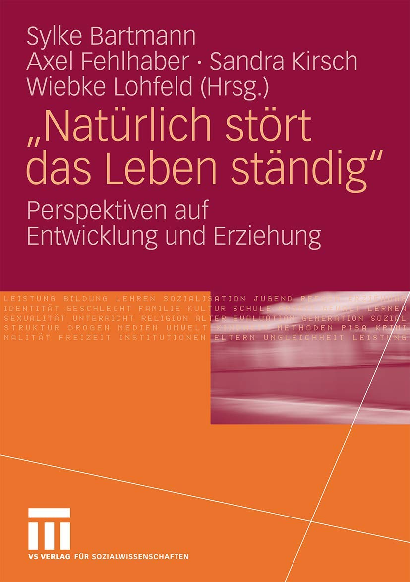 "Natürlich Stört Das Leben Ständig": Perspektiven auf Entwicklung und Erziehung (German and English Edition) Law