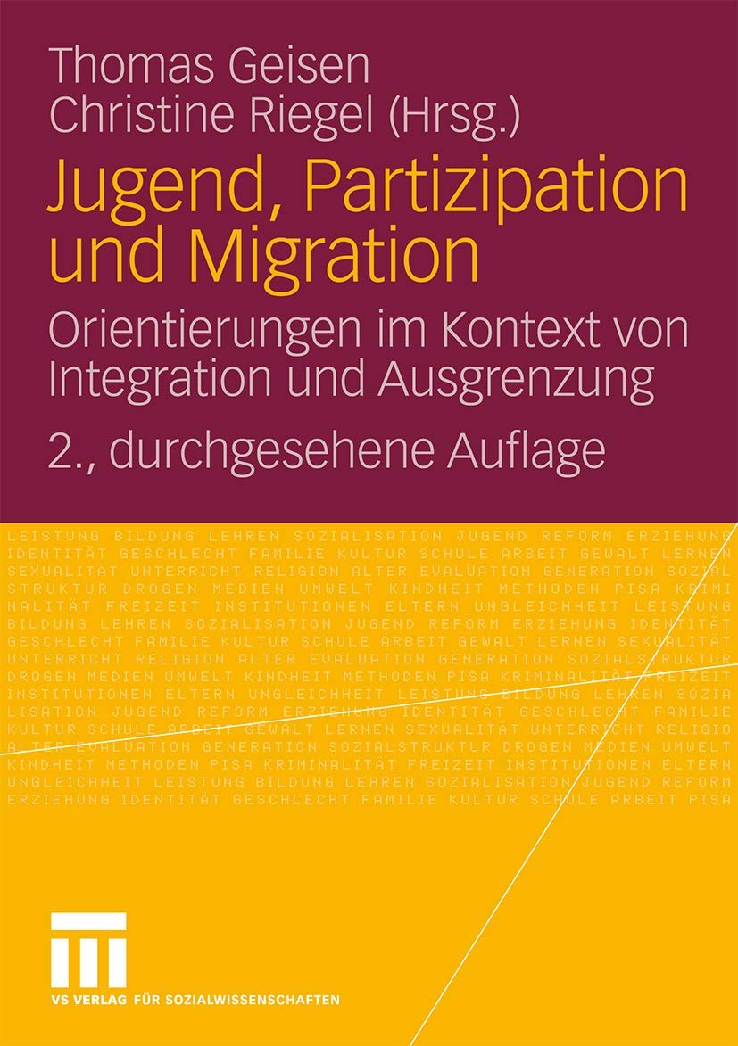 Jugend, Partizipation Und Migration: Orientierungen im Kontext von Integration und Ausgrenzung (German and English Edition) book