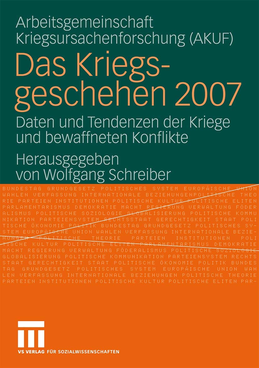 Das Kriegsgeschehen 2007: Daten und Tendenzen der Kriege und Bewaffneten Konflikte (German Edition) Law