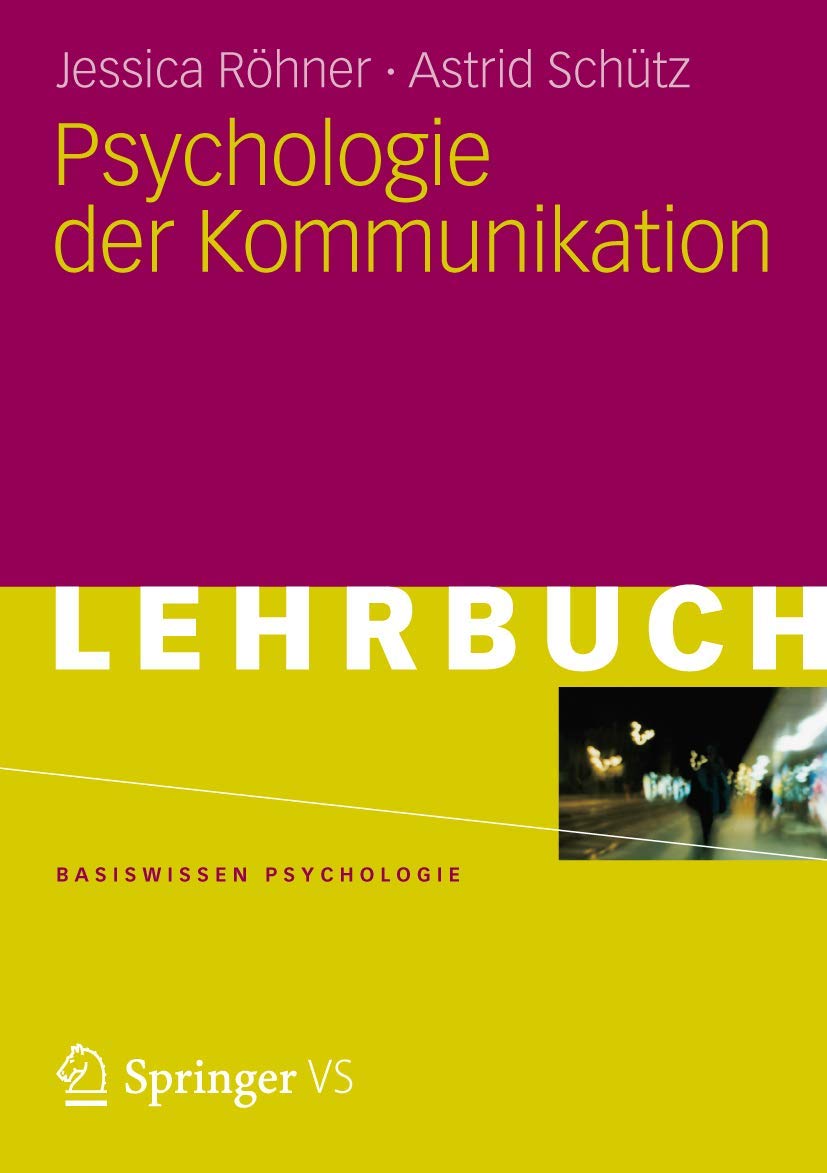 Psychologie der Kommunikation (Basiswissen Psychologie) Reference Books