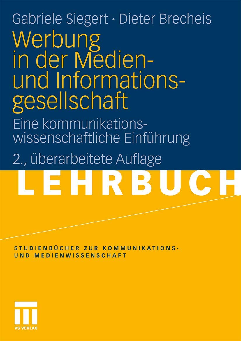 Werbung In Der Medien- Und Informationsgesellschaft: Eine kommunikationswissenschaftliche Einführung (Studienbücher zur Kommunikations- und Medienwissenschaft) (German Edition) Law