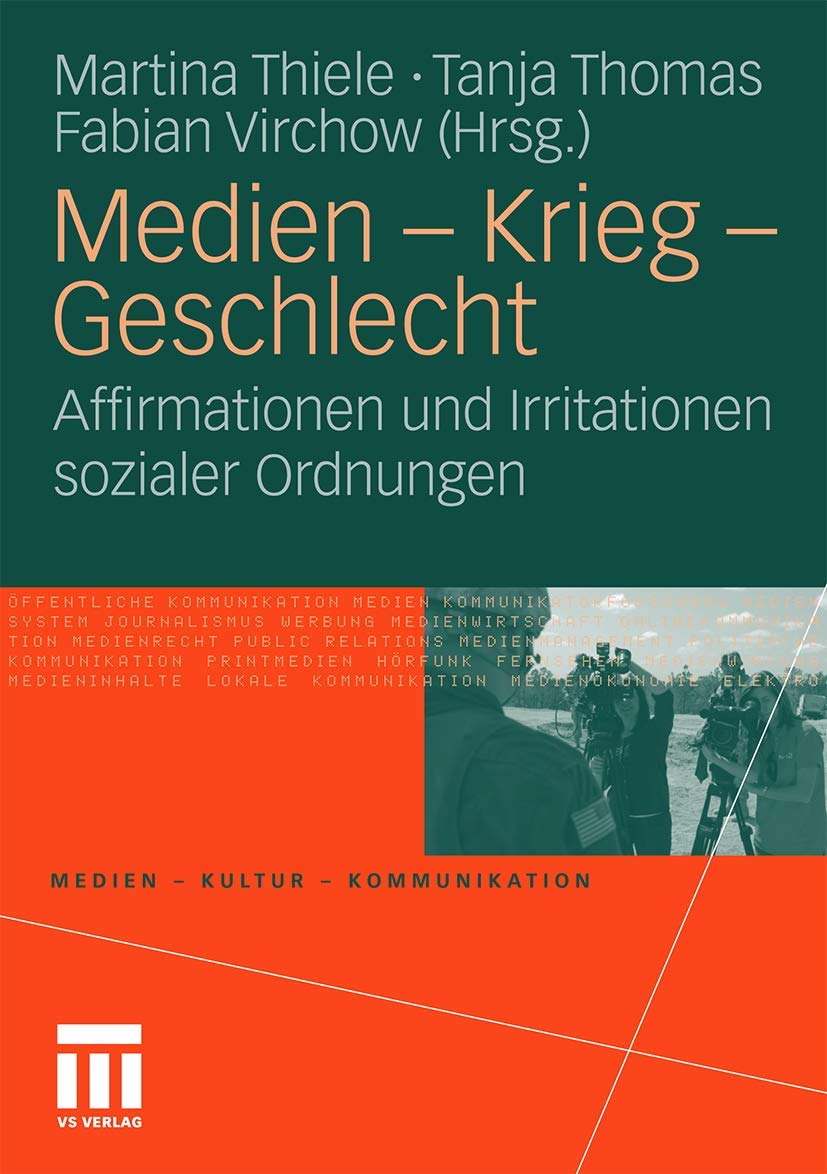Medien - Krieg - Geschlecht: Affirmationen und Irritationen sozialer Ordnungen (Medien • Kultur • Kommunikation) Law