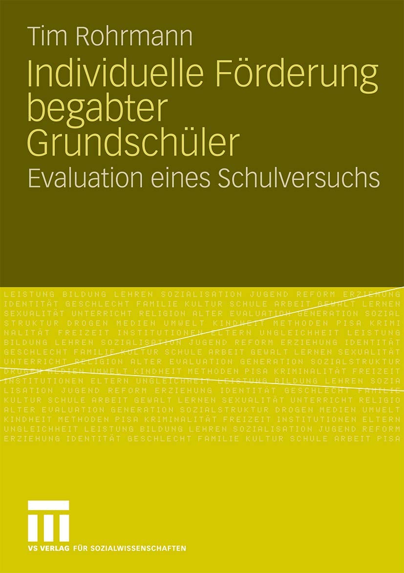 Individuelle Förderung Begabter Grundschüler: Evaluation eines Schulversuchs (German Edition) Social Sciences