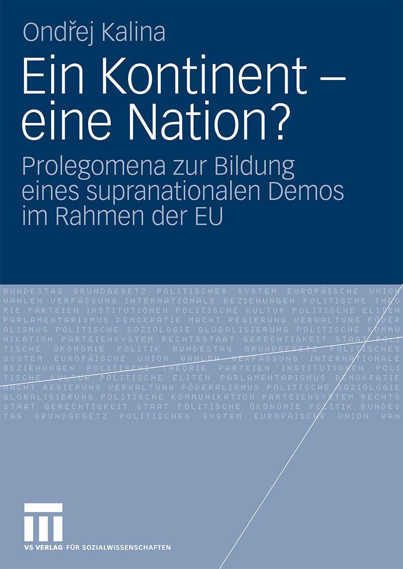 Ein Kontinent - eine Nation?: Prolegomena zur Bildung eines supranationalen Demos im Rahmen der E.U. Law