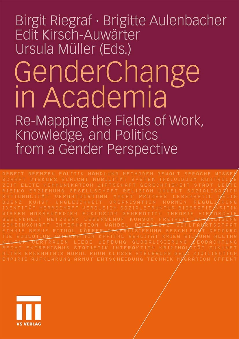 Gender Change in Academia: Re-Mapping the Fields of Work, Knowledge, and Politics from a Gender Perspective Law