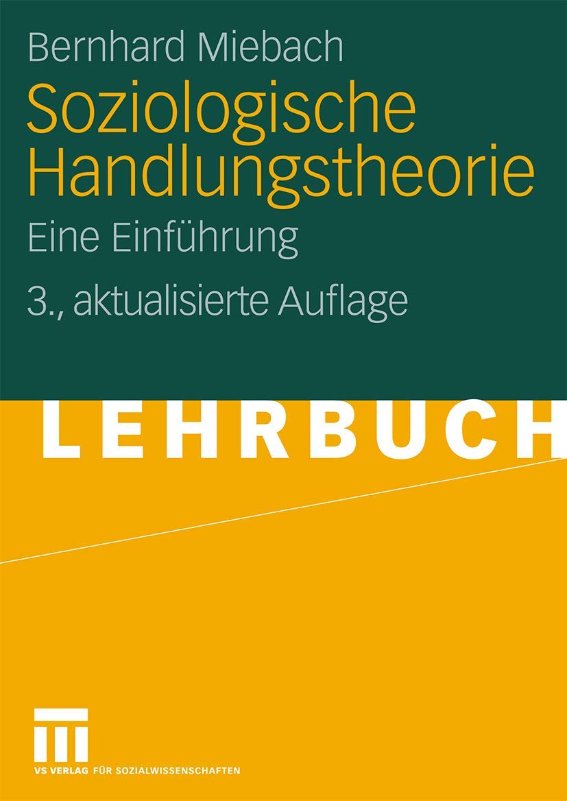 Soziologische Handlungstheorie: Eine Einführung (German Edition) Law