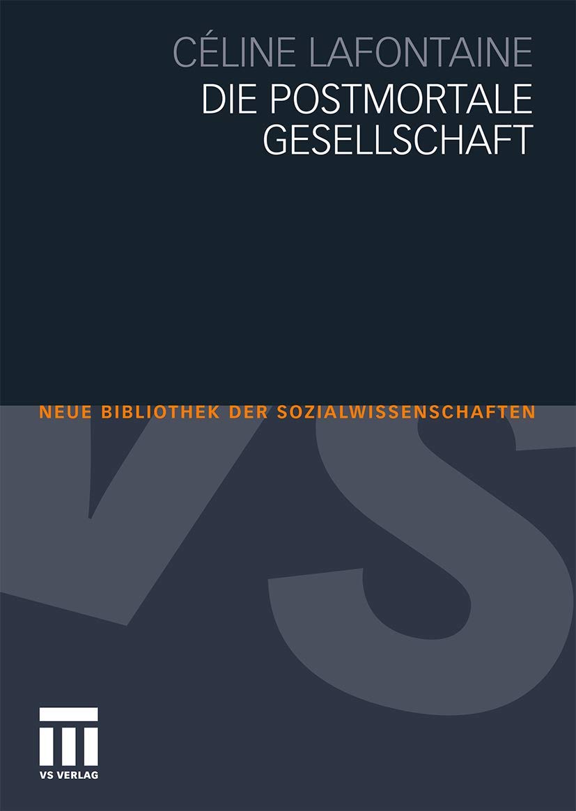 Die Postmortale Gesellschaft (Neue Bibliothek der Sozialwissenschaften) (German Edition) Law