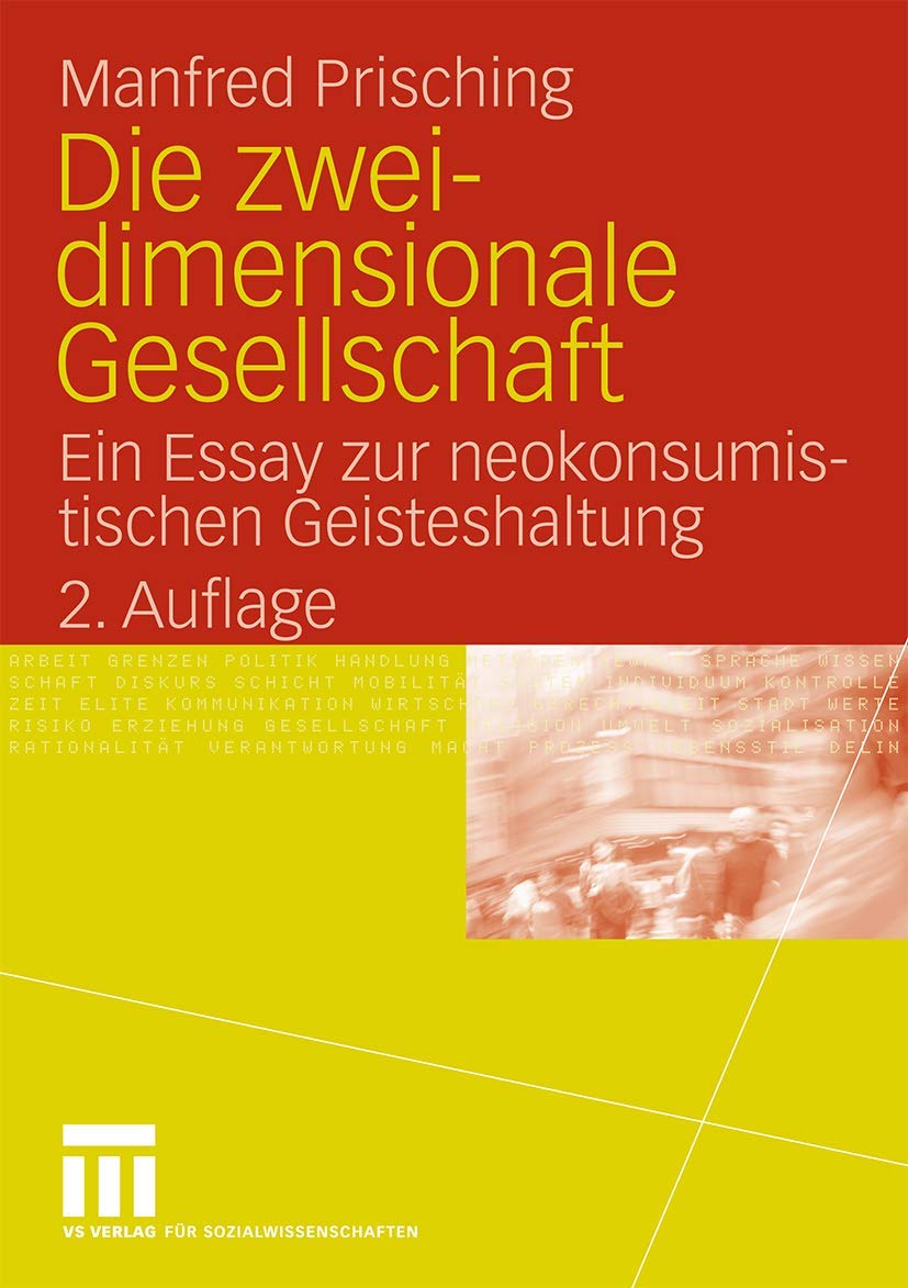 Die Zweidimensionale Gesellschaft: Ein Essay zur neokonsumistischen Geisteshaltung (German Edition) Law