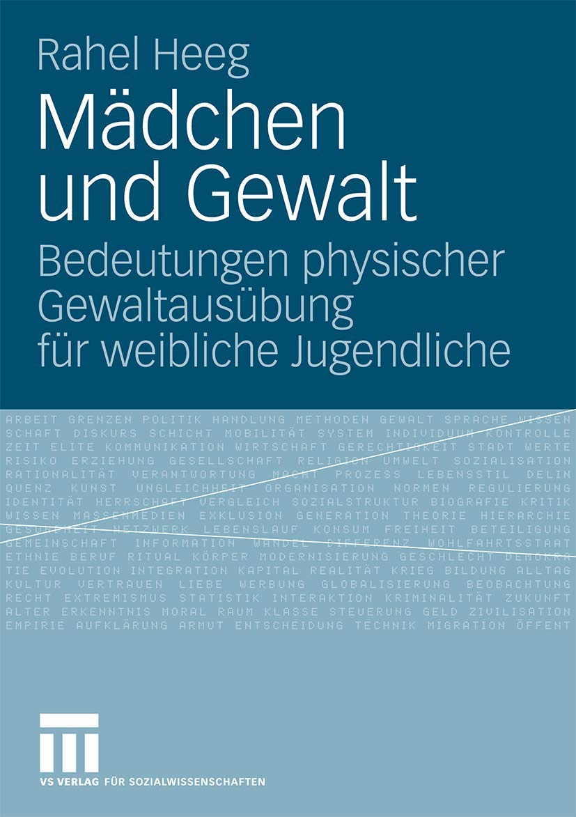 Mädchen und Gewalt: Bedeutungen Physischer Gewaltausübung für Weibliche Jugendliche (German Edition) Law