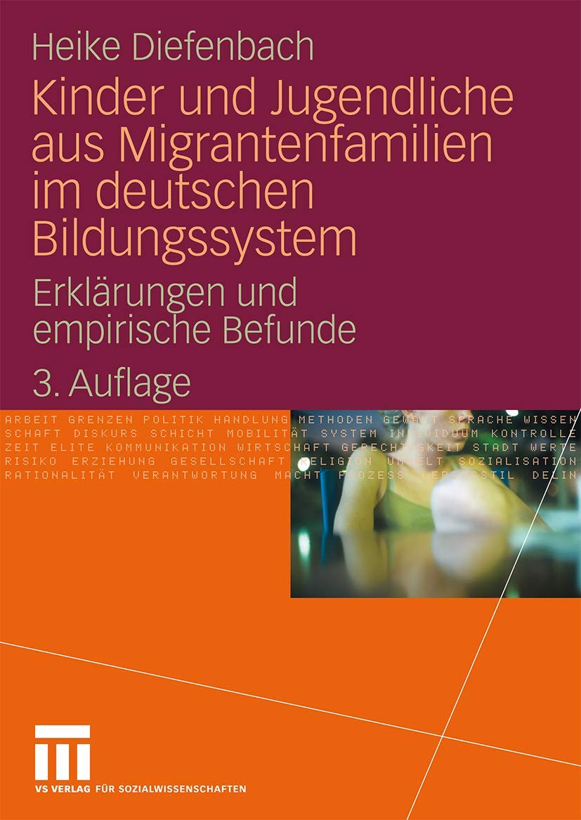 Kinder und Jugendliche aus Migrantenfamilien im deutschen Bildungssystem: Erklärungen und empirische Befunde (German Edition) Law