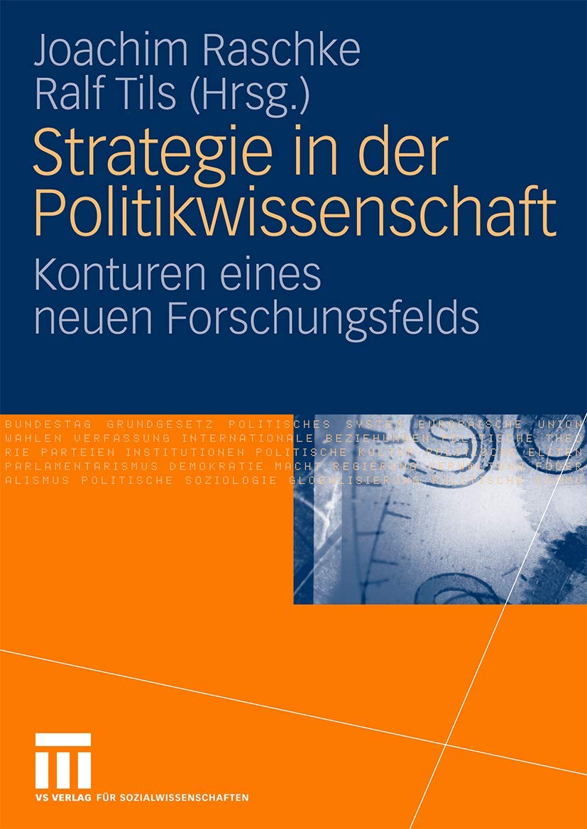 Strategie in der Politikwissenschaft: Konturen eines neuen Forschungsfelds (German Edition) Law