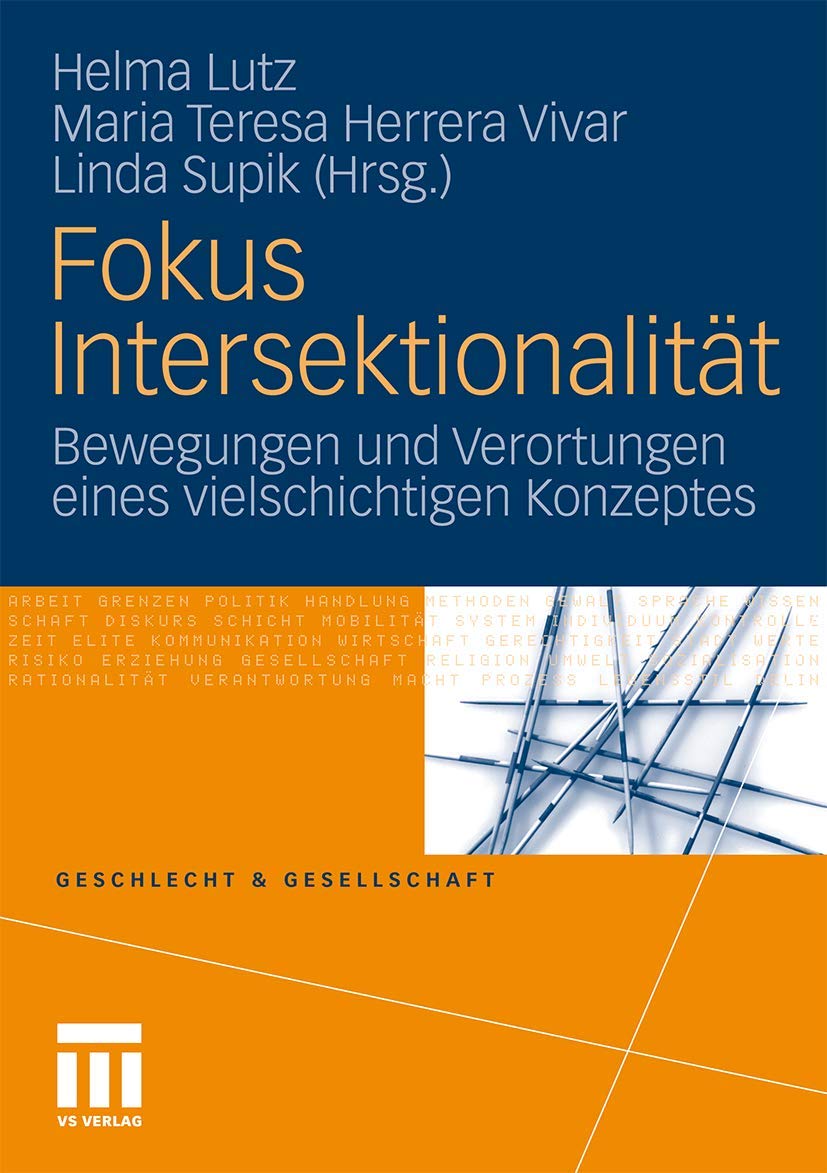 Fokus Intersektionalität: Bewegungen und Verortungen eines vielschichtigen Konzeptes (Geschlecht und Gesellschaft, Band 47) Books