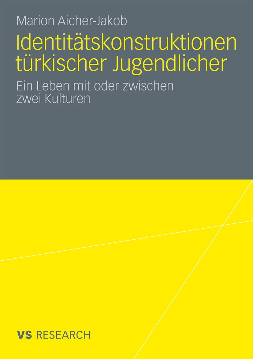 Identitätskonstruktionen Türkischer Jugendlicher: Ein Leben mit oder zwischen zwei Kulturen (German Edition) Law