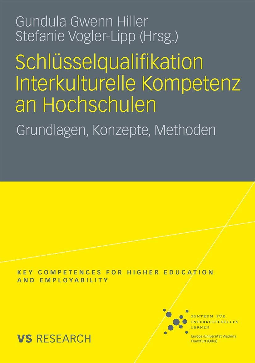 Schlüsselqualifikation Interkulturelle Kompetenz an Hochschulen: Grundlagen, Konzepte, Methoden (Key Competences for Higher Education and Employability) (German Edition) Law