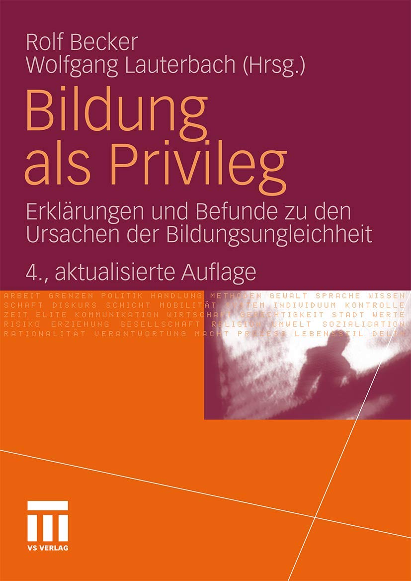 Bildung als Privileg: Erklärungen und Befunde zu den Ursachen der Bildungsungleichheit Law