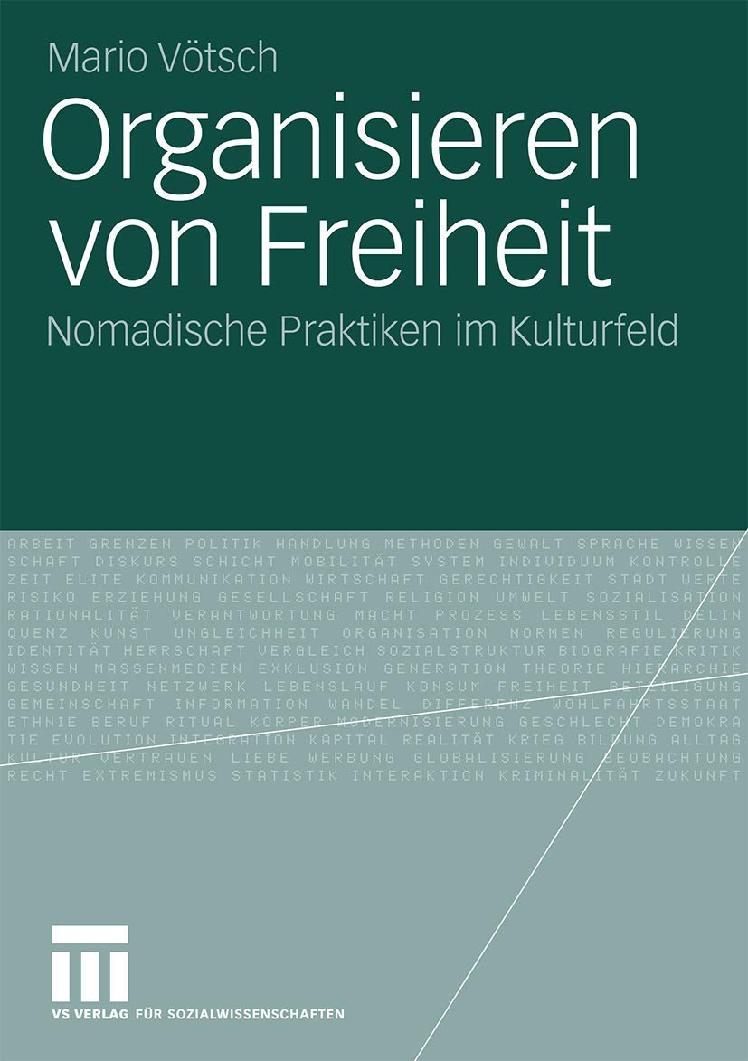 Organisieren von Freiheit: Nomadische Praktiken im Kulturfeld Law