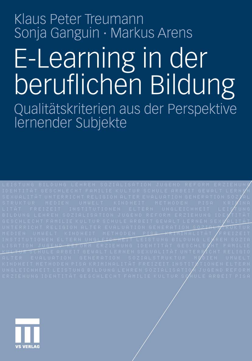 E-Learning in der beruflichen Bildung: Qualitätskriterien aus der Perspektive lernender Subjekte Law