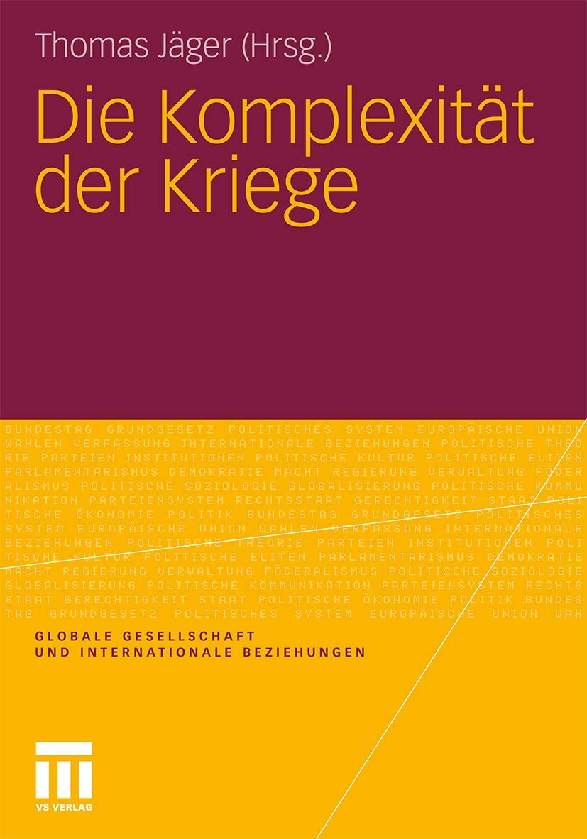 Die Komplexität der Kriege (Globale Gesellschaft und internationale Beziehungen) Law